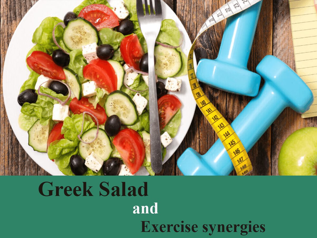 Greek Salad and Exercise synergies